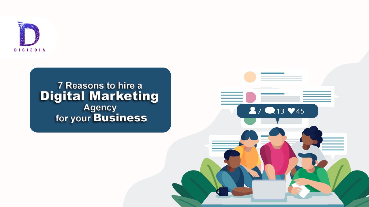 Reasons to hire a Digital Marketing Agency