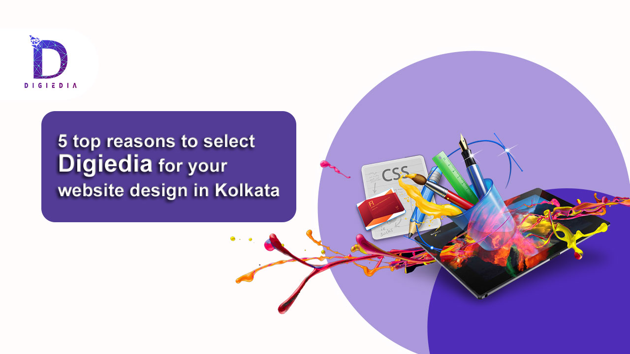 5-top-reasons-to-select-Digiedia-for-your-website-design-in-Kolkata