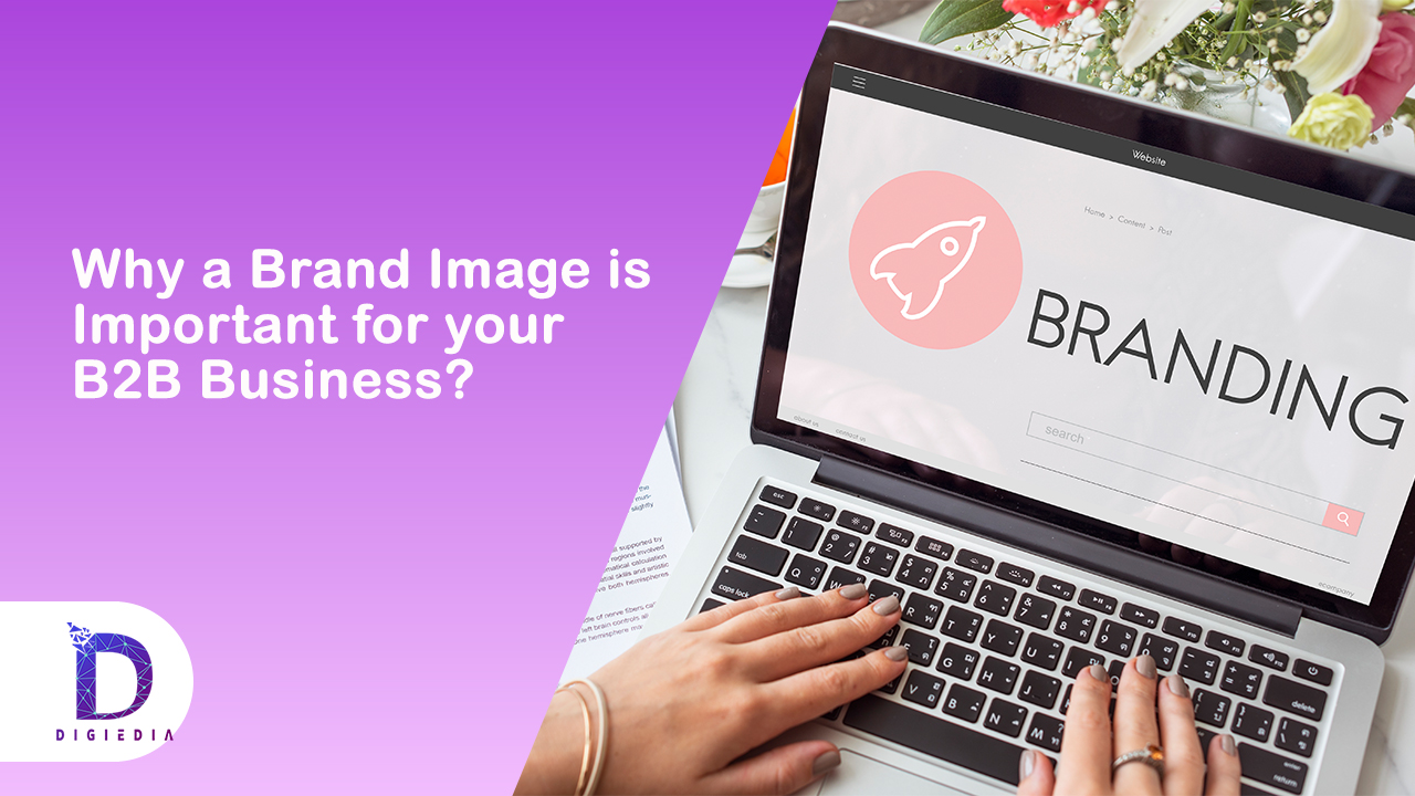 Importance of brand image for your B2B Business