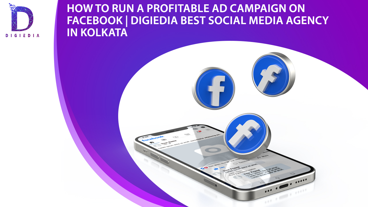 How to run a profitable ad campaign on facebook