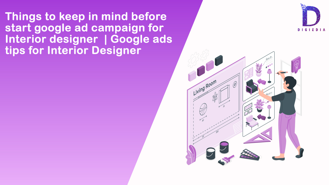 Google ads tips for Interior designer