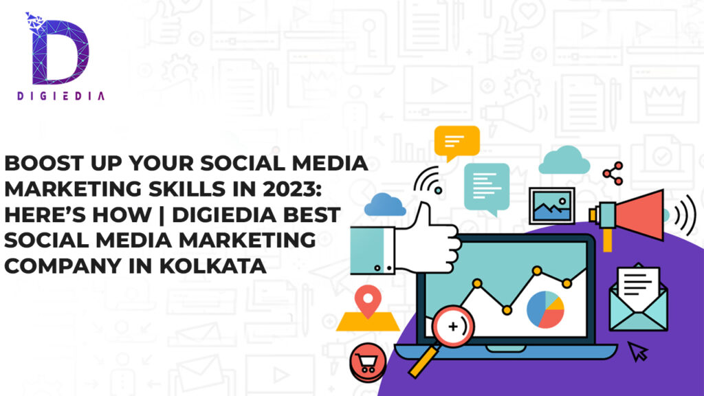 How you can Boost Up Your Social Media Marketing Skills In 2023