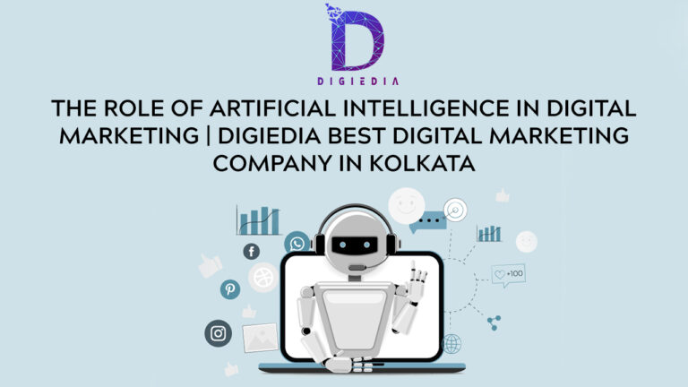 The Role of Artificial Intelligence in Digital Marketing _ Digiedia Best Digital Marketing Company In Kolkata